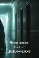 Expressionless Awakener B0DSCK6NMN Book Cover