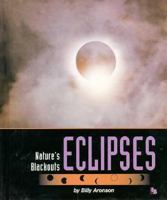 Eclipses: Nature's Blackouts (First Book) 0531158101 Book Cover