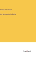 Das Moslemische Recht 3382019965 Book Cover