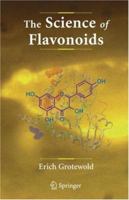 The Science of Flavonoids 0387745505 Book Cover