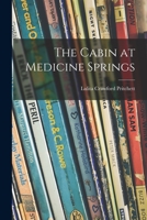 The Cabin at Medicine Springs B003WSUYBW Book Cover