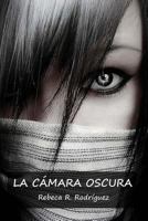 La C�mara Oscura 1505314690 Book Cover