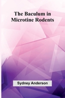 The Baculum in Microtine Rodents 9366380824 Book Cover