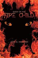 Quest of the Fire Child 1449025781 Book Cover