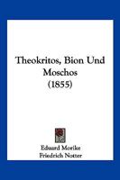 Theokritos, Bion Und Moschos (1855) 1168430070 Book Cover