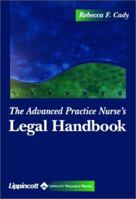 The Advanced Practice Nurse's Legal Handbook 078172337X Book Cover