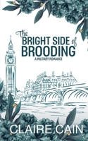 The Bright Side of Brooding: A Sweet Military Romance 1954005164 Book Cover