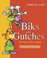 Biks and Gutches: Learning to Inflect English 0325012938 Book Cover