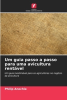 Um guia passo a passo para uma avicultura rentável (Portuguese Edition) 6208030927 Book Cover