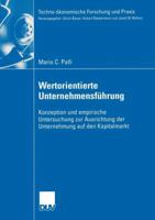 Wertorientierte Unternehmensfuhrung: Konzeption Und Empirische Untersuchung Zur Ausrichtung Der Unternehmung Auf Den Kapitalmarkt 382440737X Book Cover