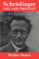 Schrodinger: Life and Thought