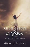 Releasing the Pain 1662803559 Book Cover