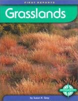 Grasslands (First Reports - Biomes series) (First Reports - Biomes) 0756500206 Book Cover