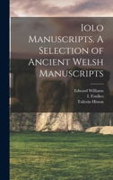 Iolo Manuscripts. A Selection of Ancient Welsh Manuscripts B0BQD2149Y Book Cover