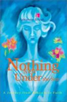 Nothing New Under the Sun: A Journey from Atheism to Faith 0595284205 Book Cover