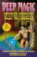 Deep Magic: Advanced Strategies for Experienced Players of Magic : The Gathering 1556224613 Book Cover
