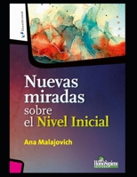 Nuevas miradas sobre el Nivel Inicial: Algunas reflexiones B08QDX4HR1 Book Cover
