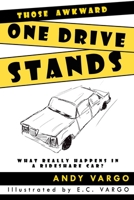 Those Awkward One Drive Stands: What Really Happens In A Rideshare Car? 1097243702 Book Cover