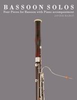 Bassoon Solos: Four Pieces for Bassoon with Piano accompaniment 1475148283 Book Cover
