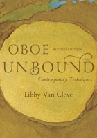 Oboe Unbound: Contemporary Techniques (New Instrumentation) 0810850311 Book Cover