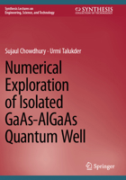 Numerical Exploration of Isolated Gaas-AlGaAs Quantum Well 3031538188 Book Cover