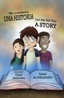 Te cuento una historia * Let Me Tell You a Story (Spanish Edition) 9962571014 Book Cover
