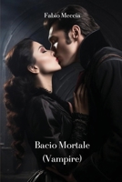 Bacio Mortale (Vampire) (French Edition) 9957304658 Book Cover