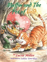 Muffin and the Pot of Gold 1736712438 Book Cover