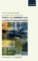 European Court of Justice and the Policy Process: The Shadow of Case Law 0198717776 Book Cover