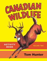 Canadian Wildlife Activity Book: Volume Two 1894384180 Book Cover