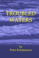 Troubled Waters 1712769316 Book Cover
