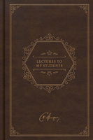 Lectures to My Students, Deluxe Edition 1087784468 Book Cover