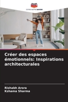Créer des espaces émotionnels: Inspirations architecturales (French Edition) 6207914791 Book Cover