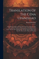 Translation Of The Céna Upanishad: One Of The Chapters Of The Sáma Véda According To The Gloss Of The Celebrated Shancaráchárya: establishing The Unit 102237723X Book Cover