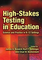 High-Stakes Testing in Education: Science and Practice in K-12 Settings 1433809737 Book Cover