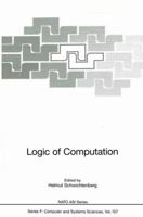 Logic of Computation (NATO ASI) 3642638325 Book Cover