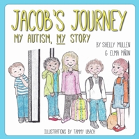 Jacob's Journey: My Autism, My Story 1717512720 Book Cover
