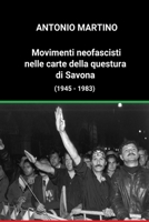 Movimenti neofascisti nelle carte della questura di Savona (1945 - 1983) 024422658X Book Cover