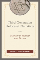 Third-Generation Holocaust Narratives: Memory in Memoir and Fiction 1498517188 Book Cover