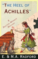 The Heel of Achilles: A Doctor Manson Mystery 1913054977 Book Cover