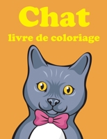 Chat Livre De Coloriage: cadeau anniversaire pour les enfants B08TFVWTVW Book Cover