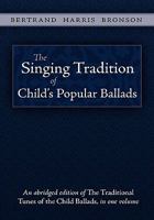 The Singing Tradition of Children's Popular Ballads 0691027048 Book Cover