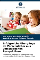 Erfolgreiche Übergänge im Vorschulalter aus verschiedenen Perspektiven 6203339296 Book Cover