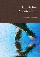 Ein Achtel Abenteurerin 1326201212 Book Cover