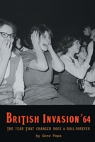 British Invasion '64 - The Year That Changed Rock & Roll Forever B0C9G7QHDK Book Cover