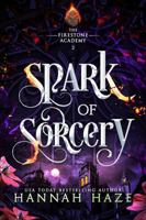 Spark of Sorcery (The Firestone Academy) 1068151978 Book Cover