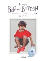 The Story of Ben and Button: How a boy and a robodog became friends 1775378764 Book Cover