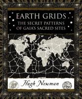 Earth Grids: The Secret Patterns of Gaia's Sacred Sites 190426364X Book Cover