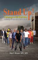 Stand Up! A Message to the Black Man: A Message of Hope and a Call to Action 1737210924 Book Cover