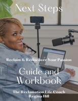 Next Steps: Reclaim and Rediscover Your Passion B0GTS8M1SM Book Cover